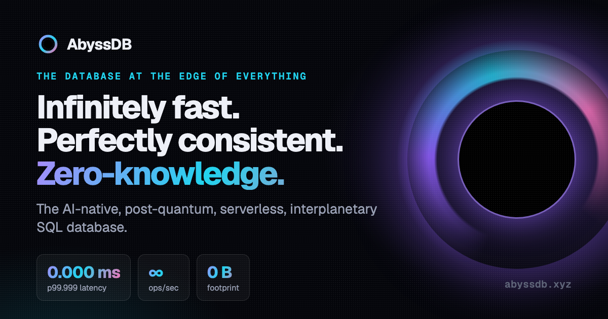 AbyssDB · Infinitely fast. Perfectly consistent. Zero-knowledge